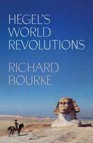 Cover image for 9780691253121 - Hegel’s World Revolutions