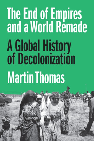 Cover image for 9780691254432 - The End of Empires and a World Remade