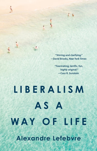 Supplemental image for 9780691255545 - Liberalism as a Way of Life