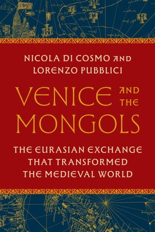 Cover image for 9780691256245 - Venice and the Mongols