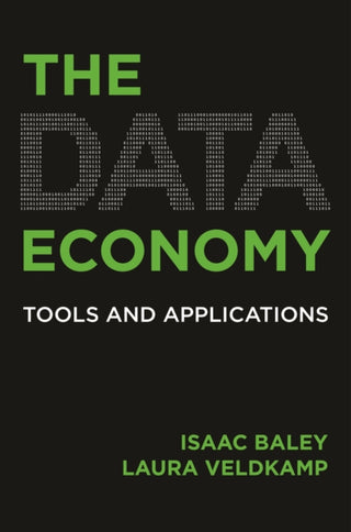Cover image for 9780691256726 - The Data Economy – Tools and Applications