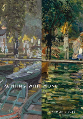 Cover image for 9780691257433 - Painting with Monet