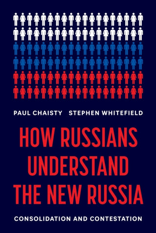 Cover image for 9780691258645 - How Russians Understand the New Russia – Consolidation and Contestation