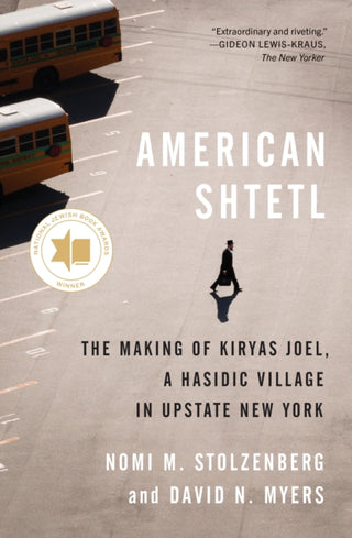 Cover image for 9780691259291 - American Shtetl – The Making of Kiryas Joel, a Hasidic Village in Upstate New York