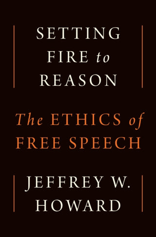 Cover image for 9780691260358 - Setting Fire to Reason