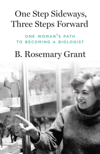 Cover image for 9780691260594 - One Step Sideways, Three Steps Forward – One Woman′s Path to Becoming a Biologist