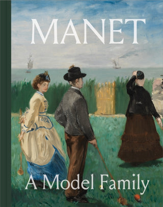 Cover image for 9780691260662 - Manet – A Model Family