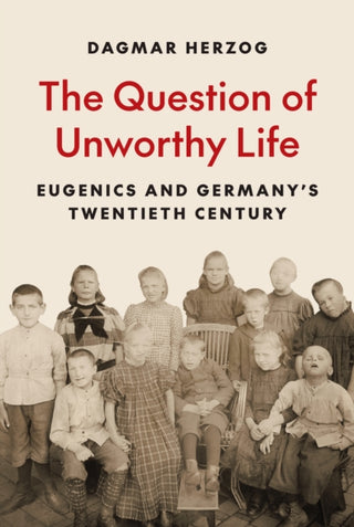 Cover image for 9780691261706 - The Question of Unworthy Life