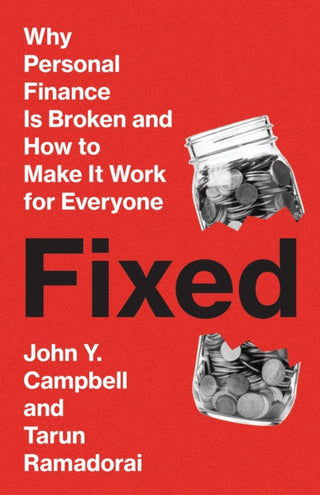 Cover image for 9780691263298 - Fixed – Why Personal Finance Is Broken and How to Make It Work for Everyone