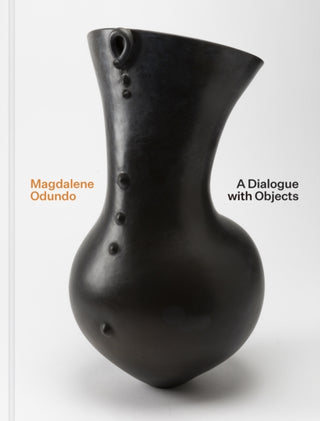 Cover image for 9780691265308 - Magdalene Odundo – A Dialogue with Objects