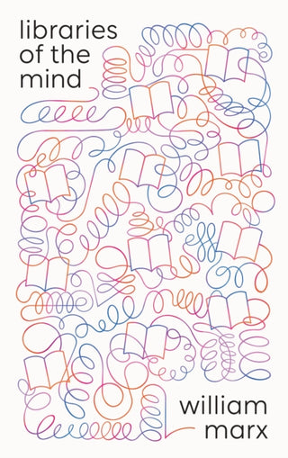 Cover image for 9780691267425 - Libraries of the Mind