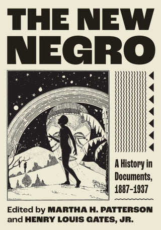 Cover image for 9780691268590 - The New Negro – A History in Documents, 1887–1937