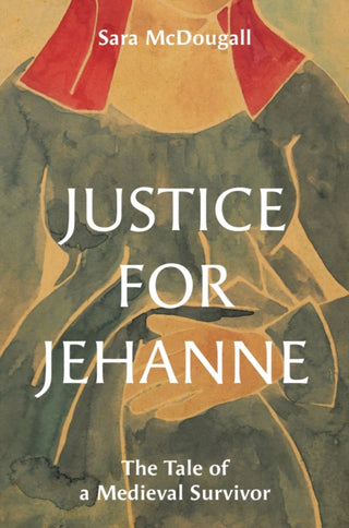 Cover image for 9780691268910 - Justice for Jehanne
