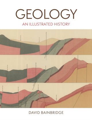 Cover image for 9780691269832 - Geology – An Illustrated History