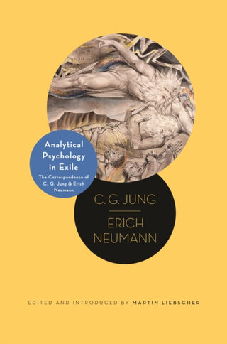 Cover image for 9780691270968 - Analytical Psychology in Exile – The Correspondence of C. G. Jung and Erich Neumann