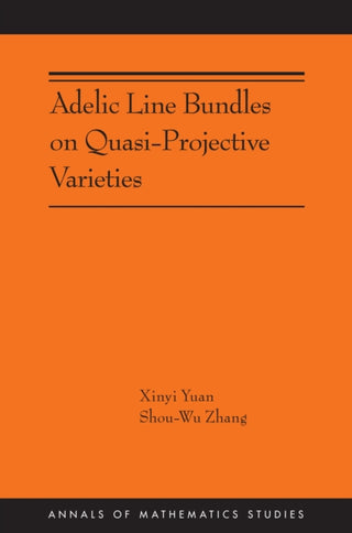 Cover image for 9780691271736 - Adelic Line Bundles on Quasi–Projective Varieties