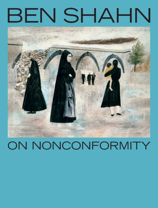 Cover image for 9780691273112 - Ben Shahn, On Nonconformity