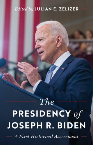 Cover image for 9780691274799 - The Presidency of Joseph R. Biden