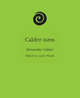 Cover image for 9780691275116 - Calder-isms