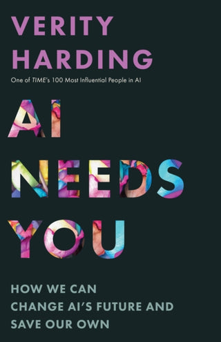 Cover image for 9780691277479 - AI Needs You – How We Can Change AI′s Future and Save Our Own