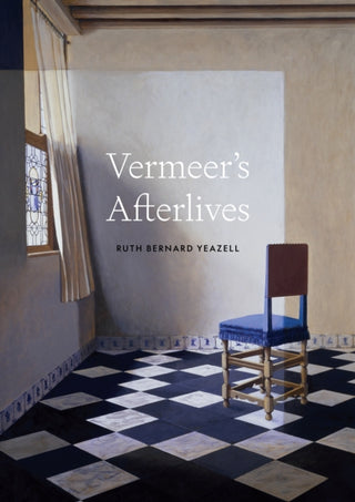 Cover image for 9780691277820 - Vermeer’s Afterlives