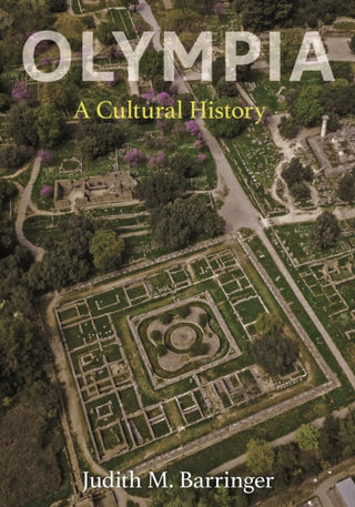 Cover image for 9780691278360 - Olympia – A Cultural History