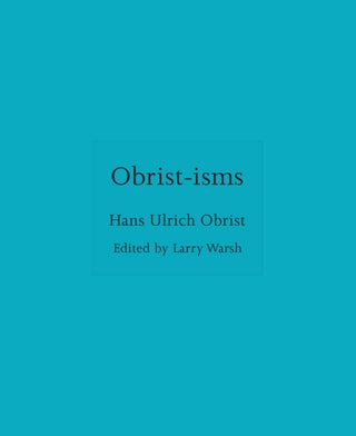 Cover image for 9780691279848 - Obrist–isms