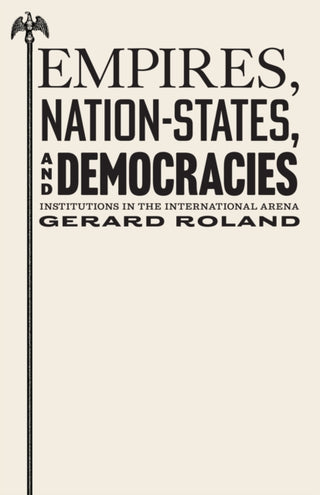 Cover image for 9780691284699 - Empires, Nation-States, and Democracies