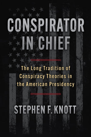 Cover image for 9780700641284 - Conspirator in Chief