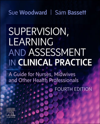 Cover image for 9780702077609 - Supervision, Learning and Assessment in Clinical Practice