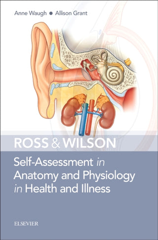 Cover image for 9780702078309 - Ross & Wilson Self-Assessment in Anatomy and Physiology in Health and Illness