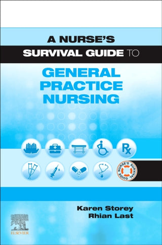 Cover image for 9780702080852 - A Nurse's Survival Guide to General Practice Nursing
