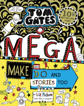 Cover image for 9780702301636 - Tom Gates: Mega Make and Do and Stories Too!