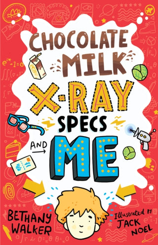 Supplemental image for 9780702302800 - Chocolate Milk, X-Ray Specs & Me!