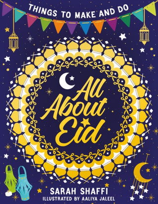 Cover image for 9780702302923 - All About Eid: Things to Make and Do