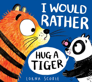 Cover image for 9780702303487 - I Would Rather Hug A Tiger (PB)
