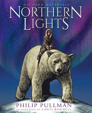 Cover image for 9780702305085 - Northern Lights:the award-winning, internationally bestselling, now full-colour illustrated edition