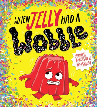 Cover image for 9780702305481 - When Jelly Had a Wobble (PB)