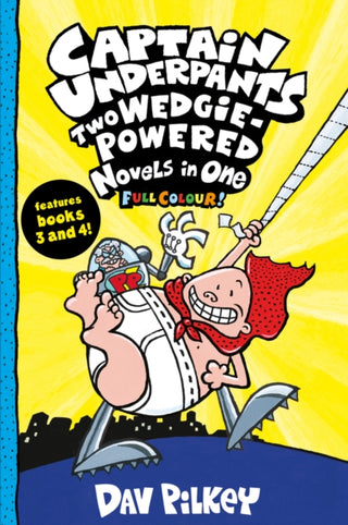 Cover image for 9780702305818 - Captain Underpants: Two Wedgie-Powered Novels in One (Full Colour!)