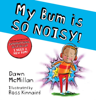 Supplemental image for 9780702305948 - My Bum is SO NOISY! (PB)