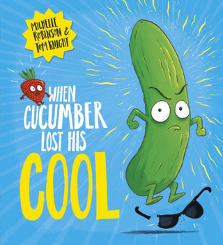 Cover image for 9780702305986 - When Cucumber Lost His Cool (PB)