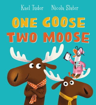 Cover image for 9780702307676 - One Goose, Two Moose (PB)