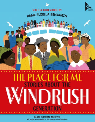 Cover image for 9780702307904 - The Place for Me: Stories About the Windrush Generation