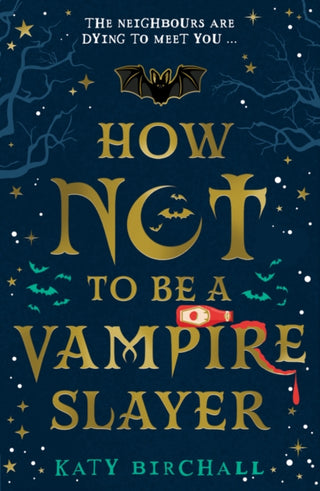 Cover image for 9780702307966 - How Not To Be A Vampire Slayer