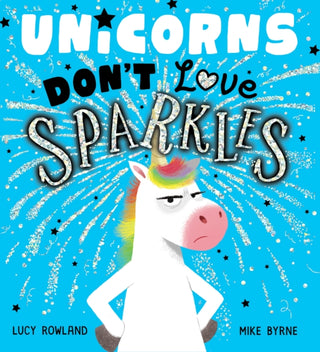 Cover image for 9780702313615 - Unicorns Don't Love Sparkles (PB)