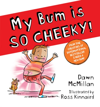 Cover image for 9780702313783 - My Bum is SO CHEEKY! (PB)
