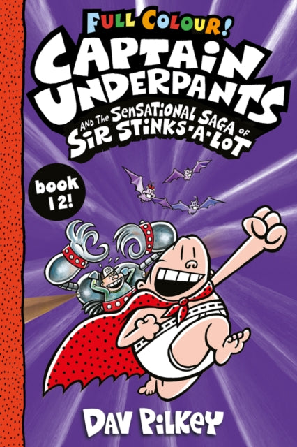 Cover image for 9780702313981 - Captain Underpants and the Sensational Saga of Sir Stinks-a-Lot Colour