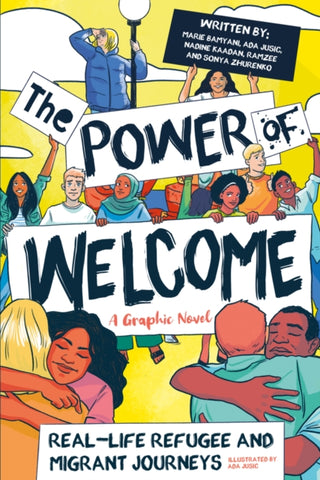 Cover image for 9780702319167 - The Power of Welcome: Real-life Refugee and Migrant Journeys