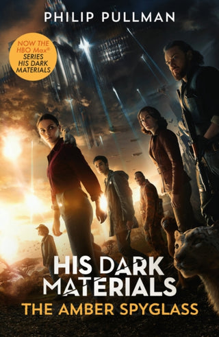 Cover image for 9780702322679 - His Dark Materials: The Amber Spyglass (Tv tie-in edition)