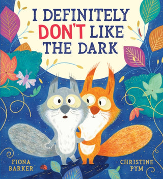 Cover image for 9780702324550 - I Definitely Don't Like The Dark (PB)
